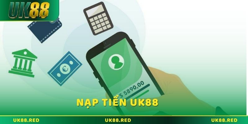 Nạp tiền UK88 và những thắc mắc được giải đáp chi tiết Nạp tiền UK88 và những thắc mắc được giải đáp chi tiết